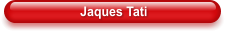 Jaques Tati