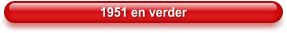 1951 en verder