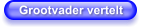 Grootvader vertelt