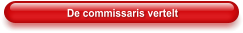 De commissaris vertelt